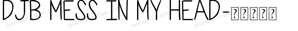 DJB MESS IN MY HEAD字体转换